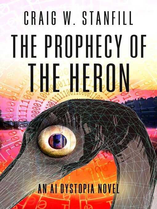 Title details for The Prophecy of the Heron by Craig W. Stanfill - Available